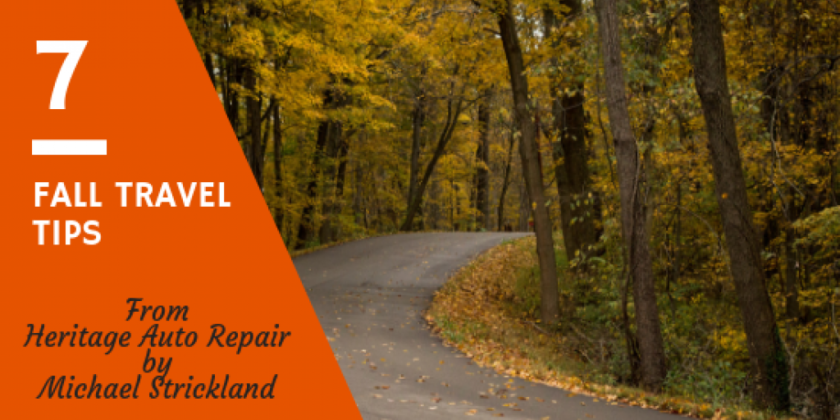 Top 7 Fall Travel Trips from Heritage Auto Repair by Michael Strickland